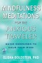 Mindfulness Meditations for the Anxious Traveler