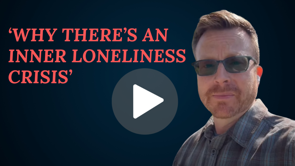 YouTube Thumbnail with photo of Elisha Goldstein and the text There's An lnner Loneliness Crisis